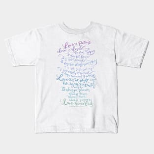 Love is Patient, Love is Kind -1 Corinthians 13:4-8 Kids T-Shirt